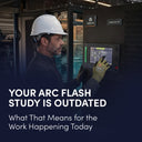 Your Arc Flash Study Is Outdated
