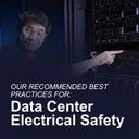 Our recommended best practices for data center electrical safety