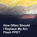 How often should I replace my Arc Flash PPE?