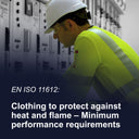 EN ISO 11612: Protective clothing – Clothing to protect against heat and flame – Minimum performance requirements