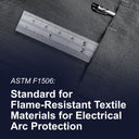 ASTM F1506: Standard performance specification for flame-resistant textile materials for wearing apparel for use by electrical workers exposed to momentary electric arc and related thermal hazards