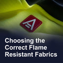 Choosing the correct Flame Resistant Fabrics